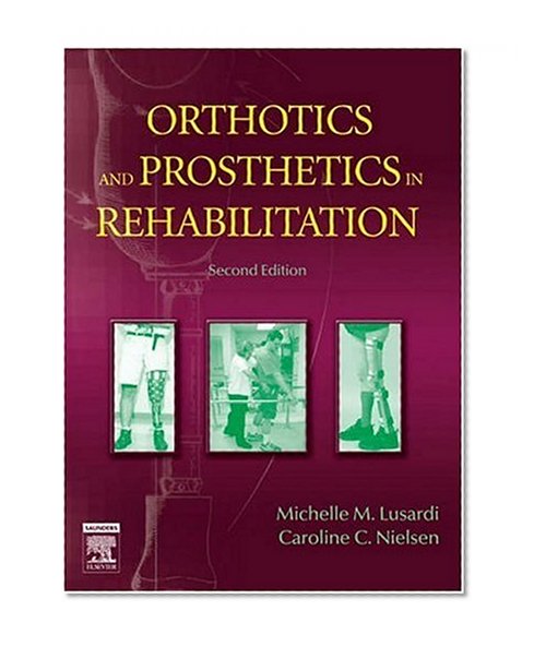 Orthotics and Prosthetics in Rehabilitation