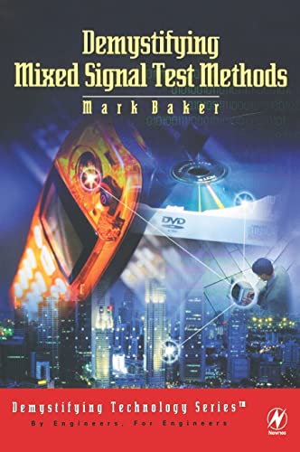 Demystifying Mixed Signal Test Methods (Demystifying Technology Series)