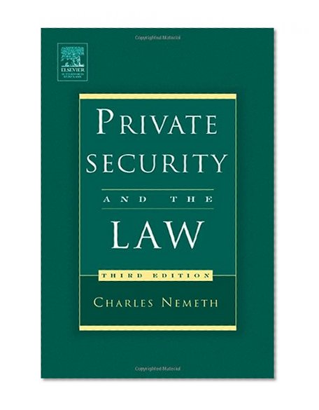 Private Security and the Law, Third Edition