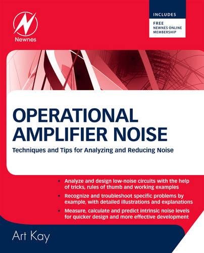 Book Cover Operational Amplifier Noise: Techniques and Tips for Analyzing and Reducing Noise