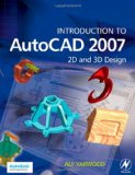 Introduction to AutoCAD 2007: 2D and 3D Design