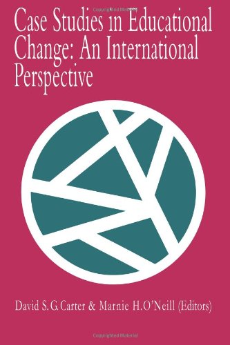 Case Studies In Educational Change: An International Perspective