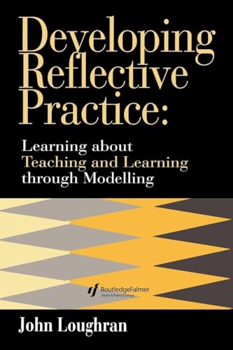 Developing Reflective Practice: Learning About Teaching And Learning Through Modelling