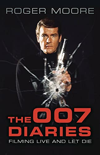 Book Cover The 007 Diaries: Filming Live and Let Die