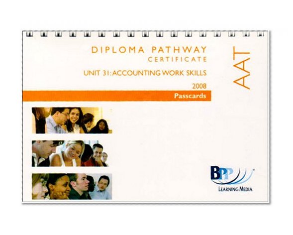 AAT - Unit 31 Accounting Workskills: Unit 31: Passcards