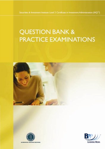 IAQ Core - Introduction to Securities and Investment: Syllabus version 8: Question Bank and Practice Examinations