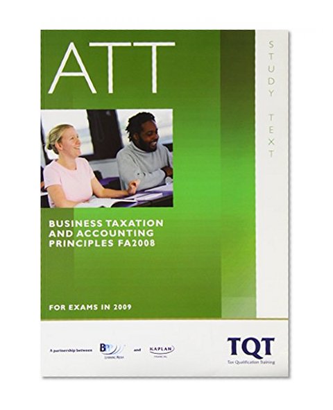 ATT FA 2008 - Paper 2 Business Taxation and Accounting Principles: Text