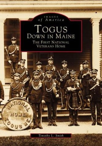 Togus, ME: Down In Maine (Images of America (Arcadia Publishing))