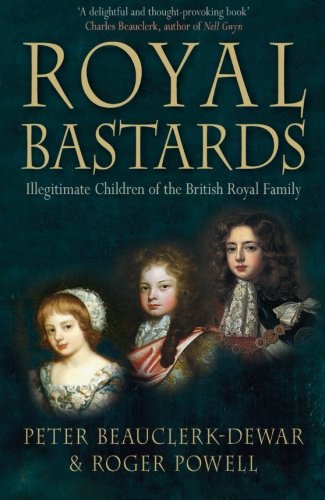 Book Cover Royal Bastards: Illegitimate Children of the British Royal Family