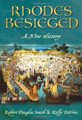 Book Cover Besieged Rhodes: A New History
