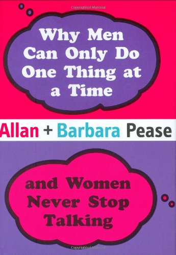 Why Men Can Only Do One Thing at a Time Women Never Stop Talking