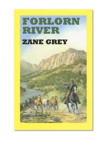 Forlorn River (Sagebrush Western Series)