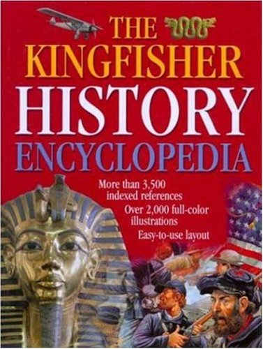 Book Cover The Kingfisher History Encyclopedia (Kingfisher Family of Encyclopedias)