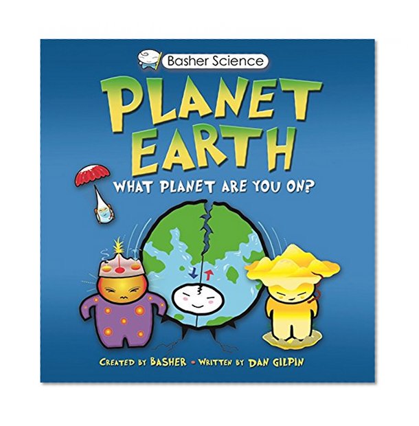Book Cover Basher Science: Planet Earth: What planet are you on?