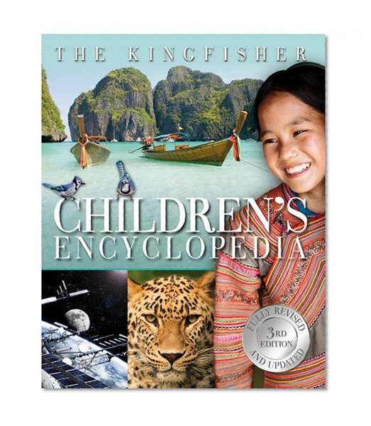The Kingfisher Children's Encyclopedia (Kingfisher Encyclopedias)