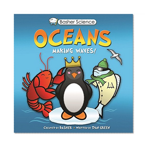 Book Cover Basher Science: Oceans: Making Waves!