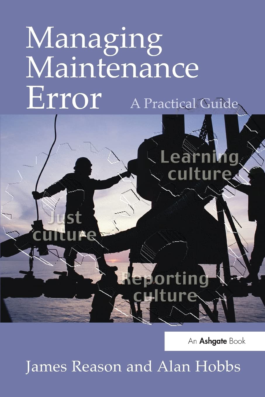 Book Cover Managing Maintenance Error: A Practical Guide