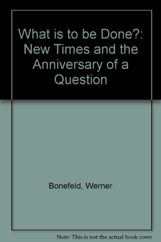 What Is to Be Done?: Leninism, Anti-Leninist Marxism and the Question of Revolution Today