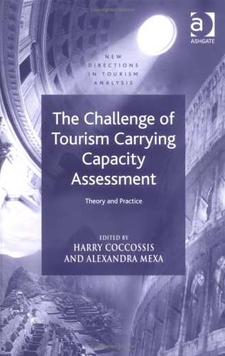 The Challenge of Tourism Carrying Capacity Assessment: Theory and Practice (New Directions in Tourism Analysis)