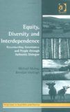 Equity, Diversity, And Interdependence: Reconnecting Governance And People Through Authentic Dialogue (Perspectives on Rural Policy and Planning)