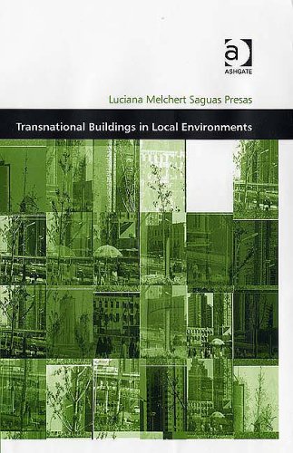 Transnational Buildings In Local Environments (Design and the Built Environment)