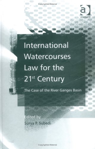 International Watercourses Law for the 21st Century: The Case of the River Ganges Basin