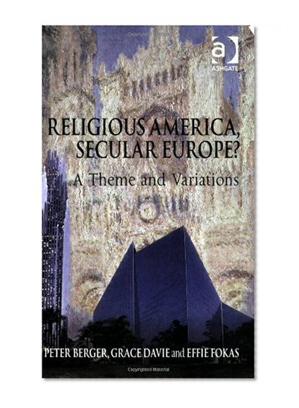 Book Cover Religious America, Secular Europe?: A Theme and Variations