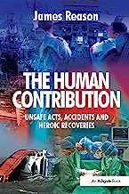Book Cover The Human Contribution: Unsafe Acts, Accidents and Heroic Recoveries