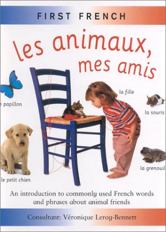 Les Animaux, Mes Amis (First French) (French Edition)
