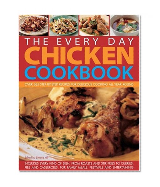 The Chicken Cookbook (The Every Day)