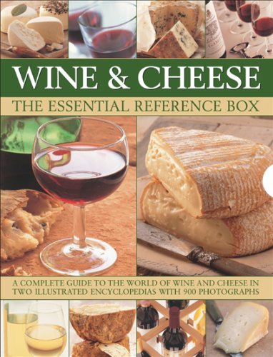 Wine and Cheese: The Essential Reference Box: A Complete Guide to the World of Wine and Cheese in Two Illustrated Encyclopedias with 900 Photographs