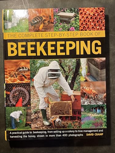 The Complete Step-by-Step Book of Beekeeping