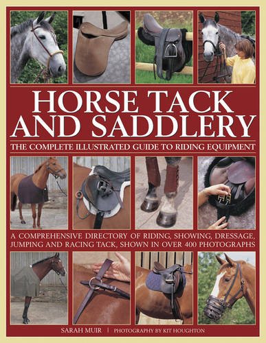 Book Cover Horse Tack and Saddlery: The Complete Illustrated Guide To Riding Equipment