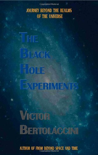 The Black Hole Experiments