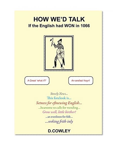 How We'd Talk If The English Had Won in 1066