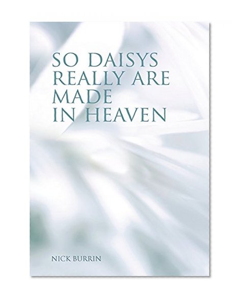 So Daisys Really Are Made in Heaven