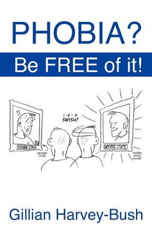 Phobia? Be Free of It!