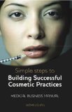 Simple Steps to Building Successful Cosmetic Practices