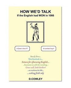 How We'd Talk If The English Had Won in 1066