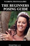 Wedding Photography The beginners posing guide