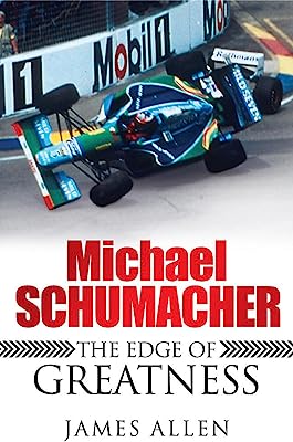 Michael Schumacher: The Edge of Greatness