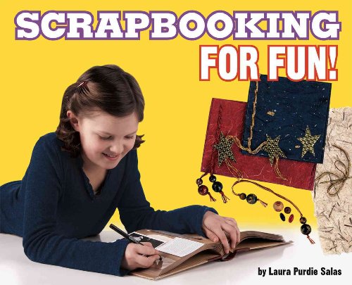 Scrapbooking for Fun! (For Fun!: Crafts series)