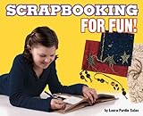 Scrapbooking for Fun! (For Fun!: Crafts series)