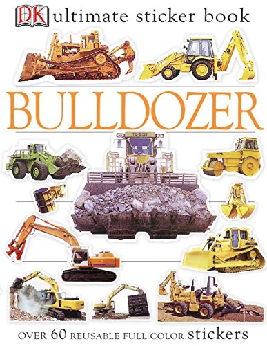 Book Cover Ultimate Sticker Book: Bulldozer: Over 60 Reusable Full-Color Stickers