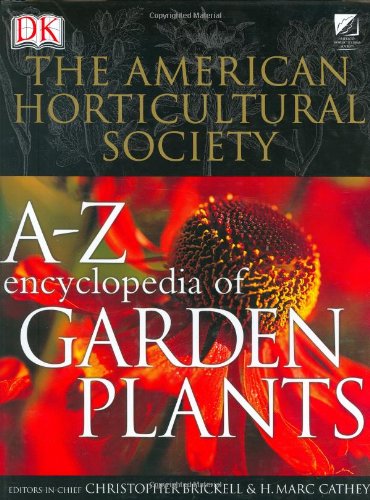 Book Cover American Horticultural Society A to Z Encyclopedia of Garden Plants (The American Horticultural Society)