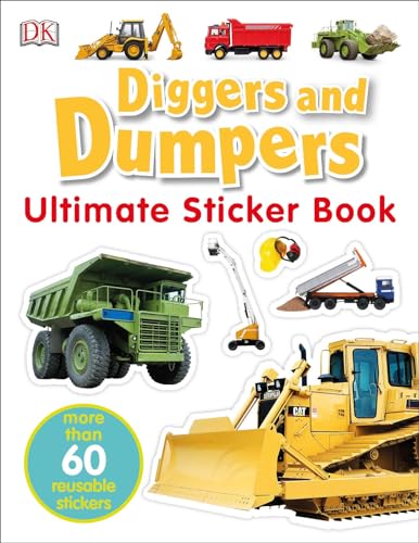Book Cover Ultimate Sticker Book: Diggers and Dumpers: More Than 60 Reusable Full-Color Stickers