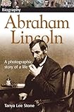 DK Biography Abraham Lincoln: A Photographic Story of a Life