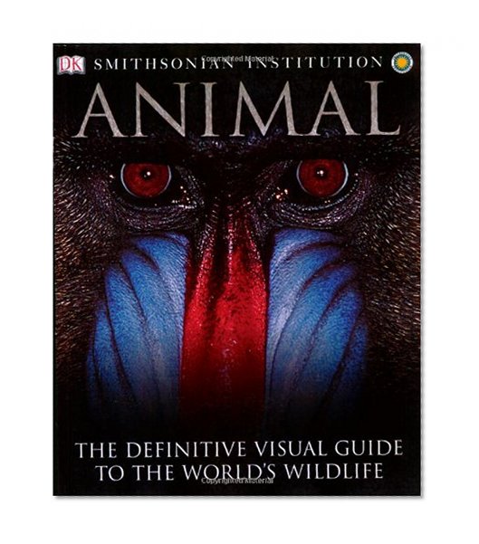 Book Cover Animal: The Definitive Visual Guide to the World's Wildlife
