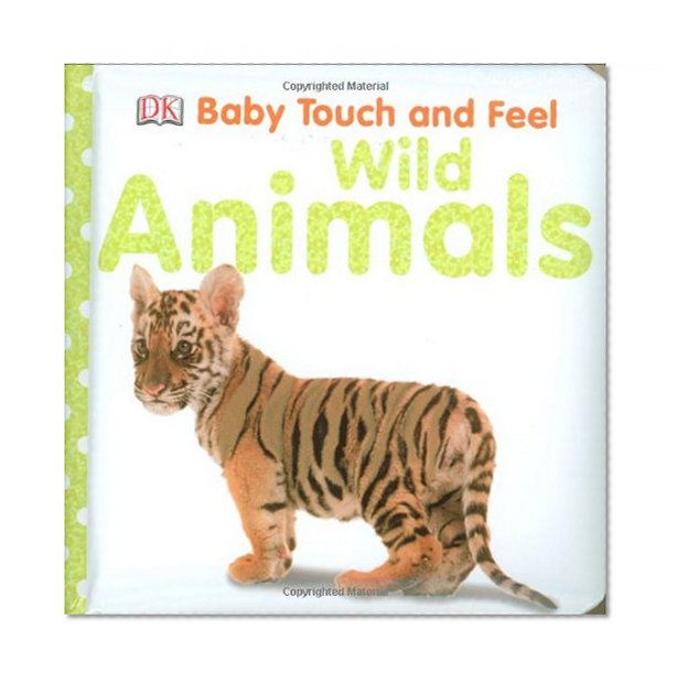 Baby Touch and Feel: Wild Animals (Baby Touch & Feel)
