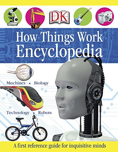 Book Cover First How Things Work Encyclopedia: A First Reference Guide for Inquisitive Minds (DK First Reference)